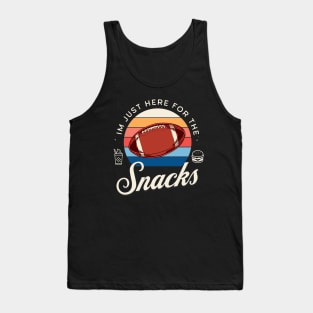 Im just here for the snacks, funny football, half time shirt, american football Tank Top